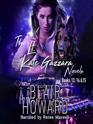 cover image of The Lt. Kate Gazzara Novels, Books 13-15